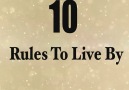 10 Rules to Live By . . .