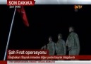 Saat saat Şah Fırat operasyonu