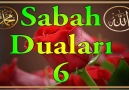 Sabah Duası 6 - Allah dualarımızı kabul eylesin!