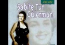 Sabite Tur Gülerman - Girdim yârin bahçesine gül dibinde g...
