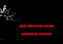 Şair Hüseyin Acar - Adresim Sensin