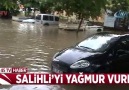 SALİHLİYİ YAĞMUR VURDU