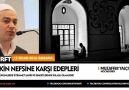 Sâlikin Nefsine Karşı Edepleri 15 // Muzaffer Yalçın Hocaefendi