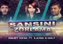 Samet KIYAK Ft. Ilayda & Ugly - Zorlama Şansını (Single 2015)