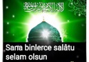 Sana Binlerce Salatu Selam Olsun Ey ALLAHIN RESULU