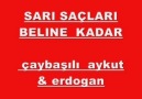 SARI SAÇLARI BELINE  KADAR çaybaşılı aykut & erdogan