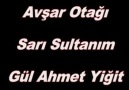 Sarı Sultanım [Gül Ahmet Yiğit ]