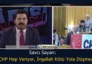 Savcı Sayan CHP Hep Veriyor İnşallah Kötü Yola Düşmez