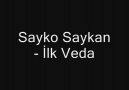 Sayko Saykan - İlk Veda (Yeni Parça)