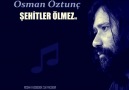 ŞEHİTLER ÖLMEZ VATAN BÖLÜNMEZ - Kut Ölür Tağut Ölür -Osman Öztunç