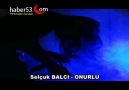 Selçuk BALCI - Onurlu