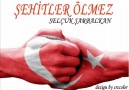 >. SeLÇuK ŞaRBaLkaN _SeLC29_ ŞeHiTLeR öLMeZ .<