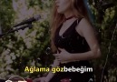 Sen ağlama dayanamam...