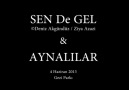 SEN De GEL & AYNALILAR