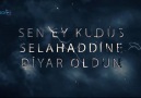 Sen Ey KUDÜS Selahaddine diyar oldun