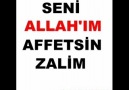 SENİ ALLAH'IM AFFETSİN ZALİM