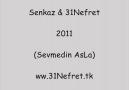 Senkaz & 31Nefret [ Sevmedin AsLa ]