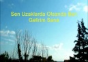 Sen Uzaklarda Olsanda Ben Gelirim Sana - fonlu