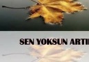 ~ SEN YOKSUN ARTIK ~