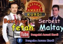 Serbest Maltayi & Baxtiyar Fetah Dawat NEW 2017Youtube Link