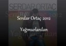 Serdar Ortaç  Yağmurlardan  2012 YENİ ALBÜM