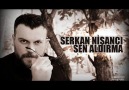 Serkan Nişancı ~ SEN ALDIRMA