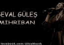 Seval Güleş - Mihribán ♫