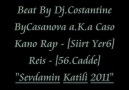 ''Sevdamin Katili 2011'' - CoSTaNTiNe &ByCasanova &Kano Rap &ReiS