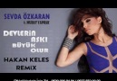 Sevda Özkaran - Devlerin Aşkı (Hakan Keles Remix)