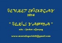 ŞEVKET UĞURÇAY 2014 " ŞEKİL YAPMA "