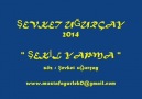 ŞEVKET UĞURÇAY 2014 " ŞEKİL YAPMA "