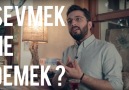 Sevmek ne demek Yeni sohbetler için youtube kanalıma beklerim