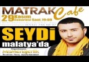 SEYDİ  29 KASIM CUMARTESİ MALATYADA