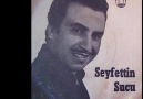 SEYFETTİN SUCU  *URFANIN MERMER TAŞI*KEDERİMDEN*GERGER HALİS