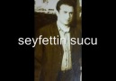 SEYFETTİN SUCU YARADAN VAR