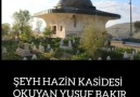 ŞEYH HAZİN K.S. NIN KASİDESİ OKUYANTakyeddin Bakır HOCA(yusuf bakır)