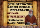Şeyh Seyda Kadıri Dergahı Diyarbakır H.Yaşar Işıkay İlahi