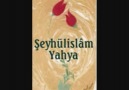 Şeyhülislâm Yahya; hayatı ve bazı şiirleri