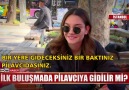 Show Ana Haber - İLK BULUŞMADA PİLAVCIYA GİDİLİRMİ Facebook