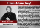 Sibel Eraslan : 'Uzun Adam' hey!