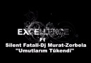 SiLent Fatall & Dj Murat & Excellence & ZorbeLa - Umutlarım Tüken