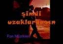 Şimdi Uzaklardasın - Fon Müziği