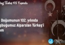 Sinan Ateş - Doğumunun 102. yılında Başbuğumuz Alparslan...