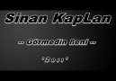 Sinan KapLan (-GörmeDin Beni-)