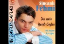 SİNCANLI FEHMİ [ ÖLDÜRDÜN BENİ ] 2011 YENİ ALBÜM