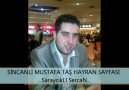 SinCanLI MuStaFa - AyRıLaMaM AnGaRaDaN - DoSt KaZıĞı - 2012