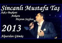 Sincanlı Mustafa 2013 Emir Dağı