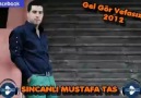 Sincanlı Mustafa  - Gelde Gör Vefasız  - 2oı2