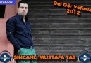 Sincanlı Mustafa - Gel Gör Vefasız 2013