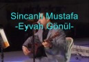Sincanlı Mustafa Taş -Eyvah Gönül-